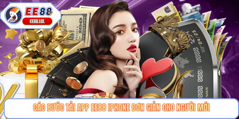 Các bước tải app EE88 iphone đơn giản cho người mới