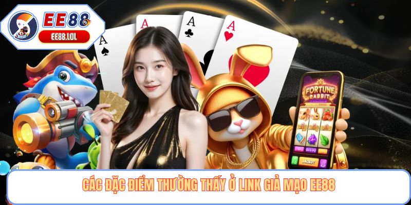Các đặc điểm thường thấy ở link giả mạo EE88