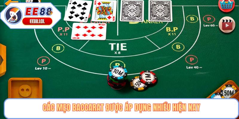Các mẹo baccarat được áp dụng nhiều hiện nay