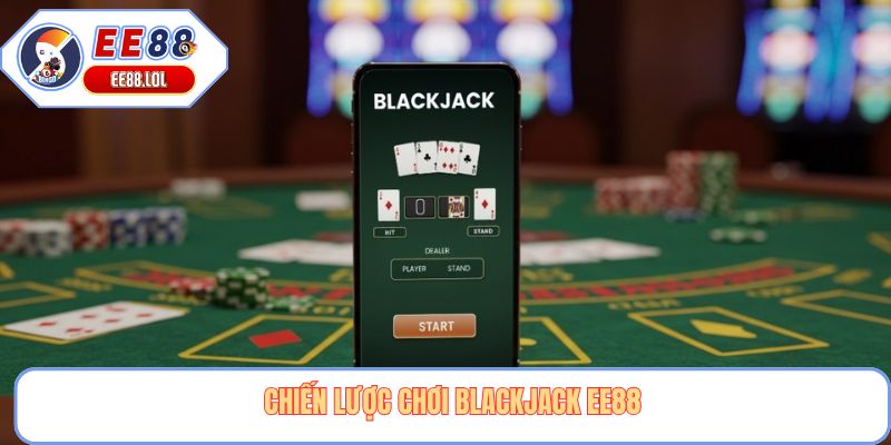 Chiến lược chơi blackjack EE88
