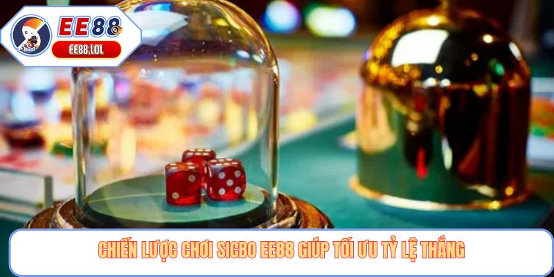 Chiến lược chơi sicbo EE88 giúp tối ưu tỷ lệ thắng