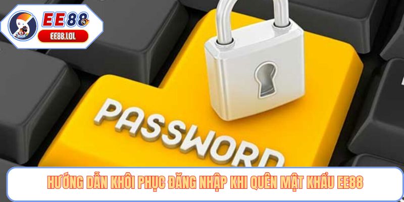 Hướng dẫn khôi phục đăng nhập khi quên mật khẩu EE88