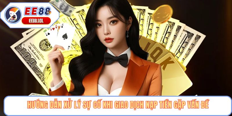 Hướng dẫn nạp tiền EE88 các phương pháp cụ thể