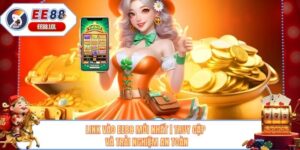 Link Vào EE88 Mới Nhất | Truy Cập Và Trải Nghiệm An Toàn