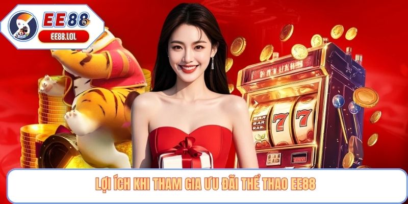 Lợi ích khi tham gia ưu đãi thể thao EE88