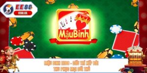 Mậu Binh EE88 - Đấu Trí Xếp Bài Thu Phục Mọi Đối Thủ