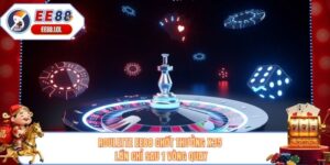 Roulette EE88 Chốt Thưởng x35 Lần Chỉ Sau 1 Vòng Quay