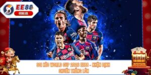 Soi Kèo World Cup 2026 EE88 - Nhận Định Chuẩn Thắng Lớn