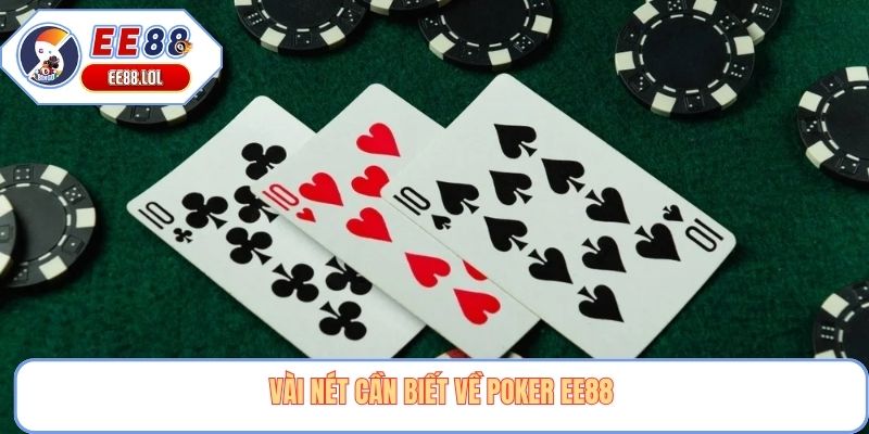 Vài nét cần biết về poker EE88