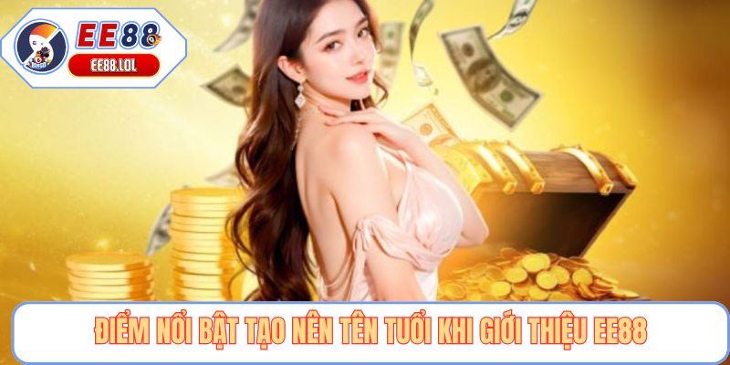 Điểm nổi bật tạo nên tên tuổi khi giới thiệu EE88