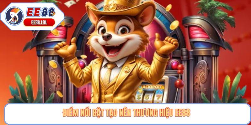 Điểm nổi bật tạo nên thương hiệu EE88
