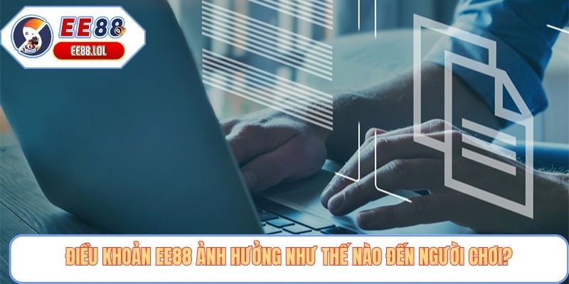 Điều khoản và quy tắc hoạt động chung tại EE88