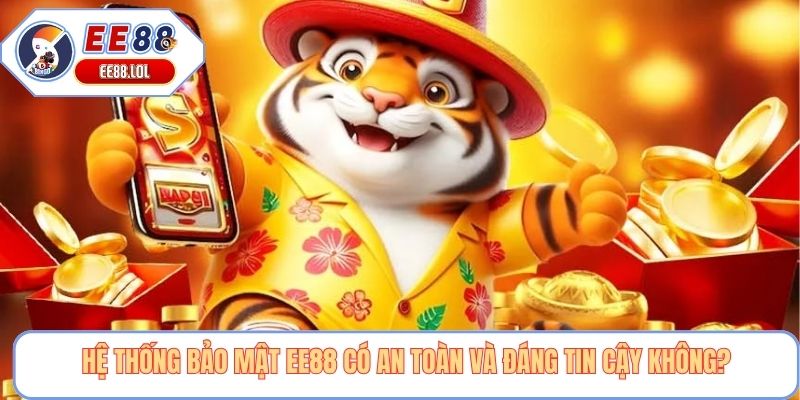 Hệ thống bảo mật EE88 có an toàn và đáng tin cậy không?