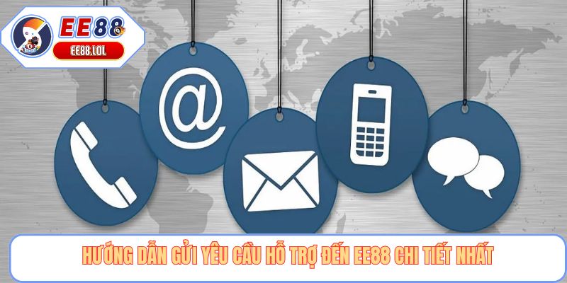Hướng dẫn gửi yêu cầu hỗ trợ đến EE88 chi tiết nhất