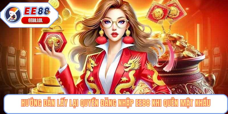Hướng dẫn lấy lại quyền đăng nhập EE88 khi quên mật khẩu