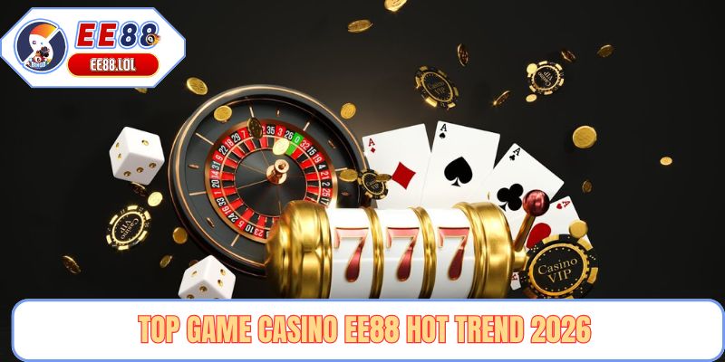 Top game casino EE88 hot trend 2026 