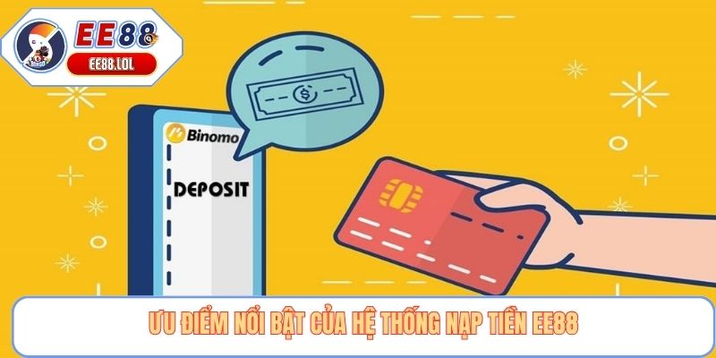 Ưu điểm nổi bật của hệ thống nạp tiền EE88